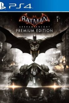 Batman Arkham Knight Edición Premium PS4
